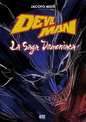 Devilman la saga demoniaca - Jacopo Mistè - Libro XPublishing 2025 | Libraccio.it