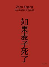 Se muore il grano. Ediz. multilingue