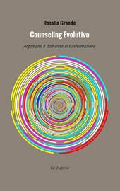 Counseling evolutivo. Argomenti e domande di trasformazione