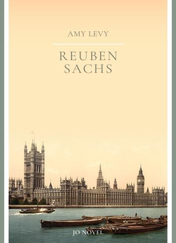 Reuben Sachs - Amy Levy - Libro Jo Novel 2024 | Libraccio.it