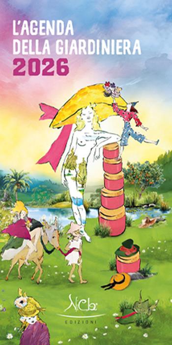 L'agenda della giardiniera 2026. I cappelli - Nicoletta Campanella - Libro Nicla Edizioni 2025 | Libraccio.it
