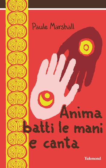 Anima batti le mani e canta - Paule Marshall - Libro Tulemond 2025 | Libraccio.it