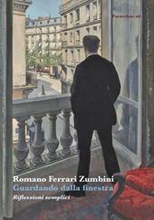 Guardando dalla finestra. Riflessioni semplici
