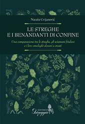 Le streghe e i benandanti di confine. Una comparazione tra le streghe, gli sciamani friulani e i loro omologhi sloveni e croati