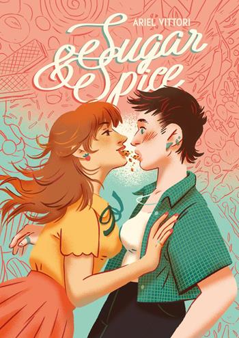 Sugar & Spice - Ariel Vittori - Libro Renape presenta 2025 | Libraccio.it