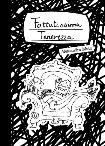 Fottutissima tenerezza. Ediz. a spirale - Alessandra Muto - Libro Renape presenta 2026 | Libraccio.it