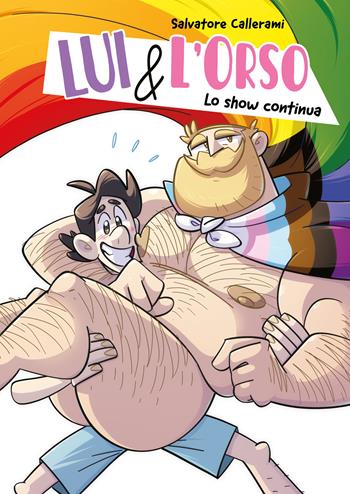 Lui e L'orso. Lo show continua. Vol. 2 - Salvatore Callerami - Libro Renape presenta 2026 | Libraccio.it