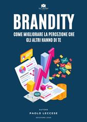Brandity. Come migliorare la percezione che gli altri hanno di te