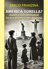America sorella? Italiani e italo discendenti tra Usa, Brasile e altre Americhe