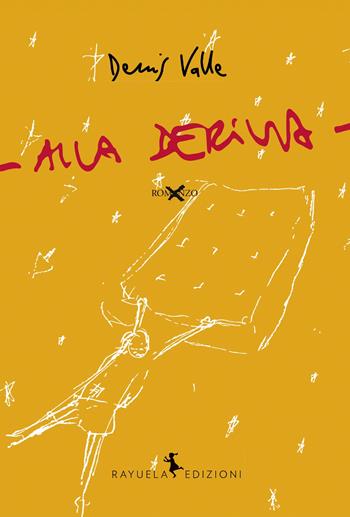 Alla deriva - Demis Valle - Libro Rayuela Edizioni 2025, Caracol | Libraccio.it