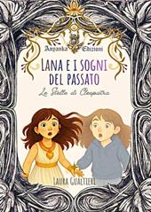 Lana e i sogni del passato. Le stelle di Cleopatra