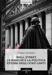 Wall Street, le banche e la politica estera degli Stati Uniti
