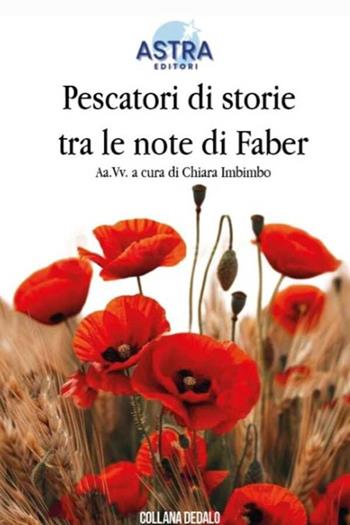 Pescatori di storie tra le note di Faber  - Libro Astra Editori 2026, Dedalo | Libraccio.it