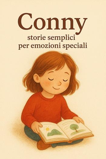 Conny. Storie semplici per emozioni speciali. Ediz. illustrata - Fiorella Parretta - Libro Astra Editori 2026 | Libraccio.it