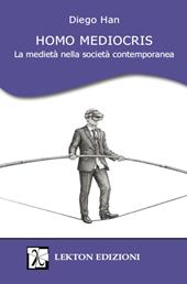Homo Mediocris. La medietà nella società contemporanea
