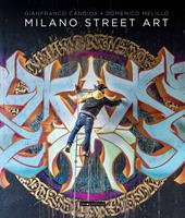 Milano street art. Ediz. a colori