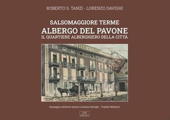 Salsomaggiore Terme. Albergo del Pavone. Il quartiere alberghiero della città. Nuova ediz. - Roberto S. Tanzi, Lorenzo Davighi - Libro CFZ edizioni 2025 | Libraccio.it