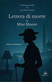 Lettera di morte a Miss Moore. Ombre su Westboro