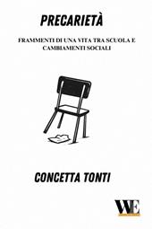 Precarietà. Frammenti di una vita tra scuola e cambiamenti sociali