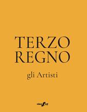 Terzo regno. Gli artisti