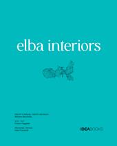Elba interiors (formato piccolo). Ediz. illustrata
