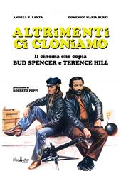 Altrimenti ci cloniamo. Il cinema che copia Bud Spencer e Terence Hill