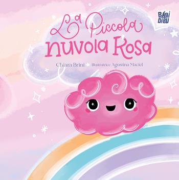 La piccola nuvola rosa. Ediz. illustrata - Chiara Brini - Libro BABIDI-BÚ 2025, PichiPichi | Libraccio.it