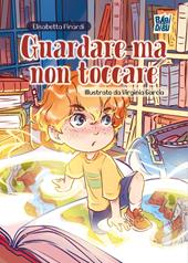 Guardare ma non toccare