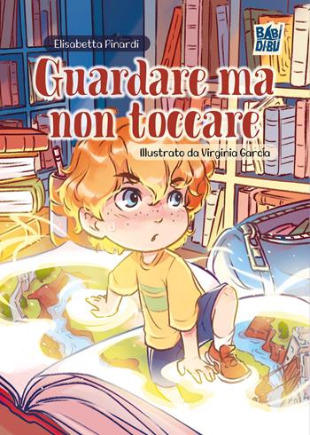 Guardare ma non toccare - Elisabetta Pinardi - Libro BABIDI-BÚ 2025, Suricati 10.0 | Libraccio.it