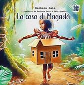 La casa di Magadà. Ediz. a colori