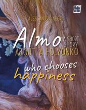 Almo: a short story about a folyonko who chooses happiness
