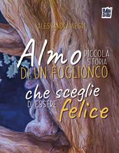Almo, piccola storia di un foglionco che sceglie di essere felice