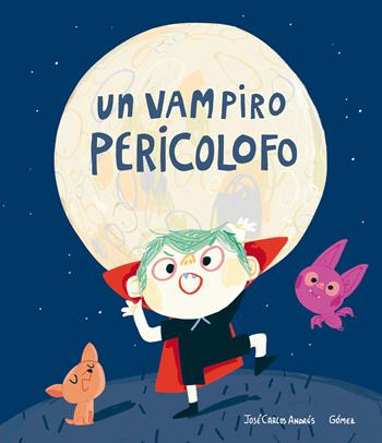 Un vampiro pericolofo. Ediz. a colori - José Carlos Andrés - Libro Nube Ocho 2026, Siamo8 | Libraccio.it