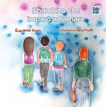 Il bambino che imparò ad amare - Giacomo Vigni - Libro BABIDI-BÚ 2025, Titani | Libraccio.it