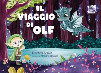 Il viaggio di Olf - Eleonora Juglair - Libro BABIDI-BÚ 2026, La casetta sdrucciola | Libraccio.it