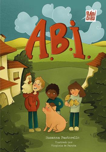 A.B.I. (Allevamento a Benessere Intensivo). Ediz. catalana - Susanna Pastorello - Libro BABIDI-BÚ 2026 | Libraccio.it