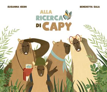 Alla ricerca di Capy. Ediz. a colori - Susanna Isern, Benedetta Sala - Libro Nube Ocho 2026, Siamo8 | Libraccio.it