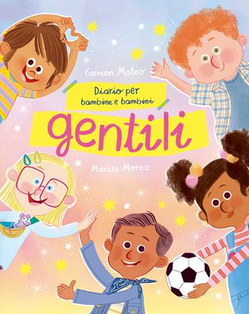 Diario delle bambine e dei bambini gentili. Ediz. illustrata - Carmen Mateo - Libro Nube Ocho 2026, Siamo8 | Libraccio.it