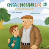 Enea e Nonno Leo. Avventura tra gli ulivi