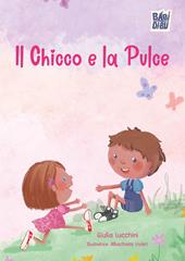 Il chicco e la pulce. Ediz. a colori