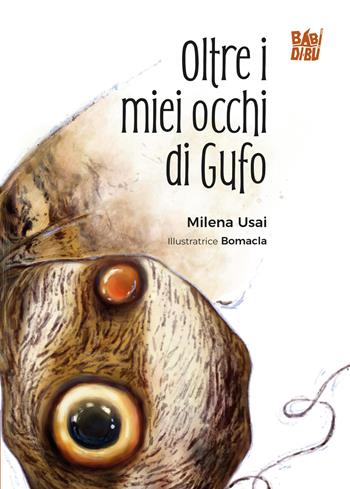 Oltre i miei occhi di Gufo. Ediz. a colori - Milena Usai - Libro BABIDI-BÚ 2026, Wooobooks | Libraccio.it