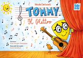 Tommy il plettro. Ediz. a colori