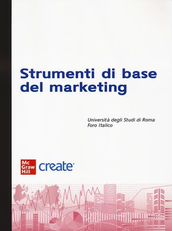Strumenti di base del marketing  - Libro McGraw-Hill Education 2024, Create | Libraccio.it