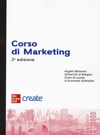 Corso di marketing  - Libro McGraw-Hill Education 2024, Create | Libraccio.it
