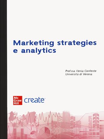 Marketing strategies and analytics  - Libro McGraw-Hill Education 2024, Economia e discipline aziendali | Libraccio.it