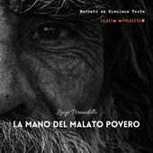 Libraccio La mano del malato povero (audiolibro)