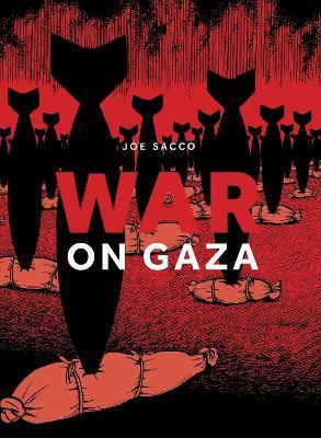 War on Gaza - Joe Sacco - Libro Fantagraphics | Libraccio.it