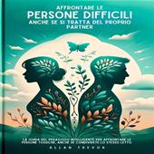 Libraccio Affrontare Le Persone Difficili Anche Se Si Tratta Del Proprio Partner (audiolibro)