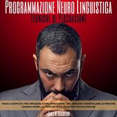 Libraccio Programmazione Neuro Linguistica - Tecniche di Persuasione (audiolibro)