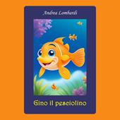 Libraccio Gino il pesciolino (audiolibro)